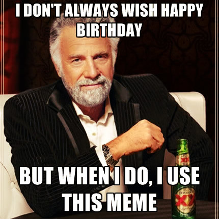 999+ Best Collection Of Happy Birthday Meme In Year 2020